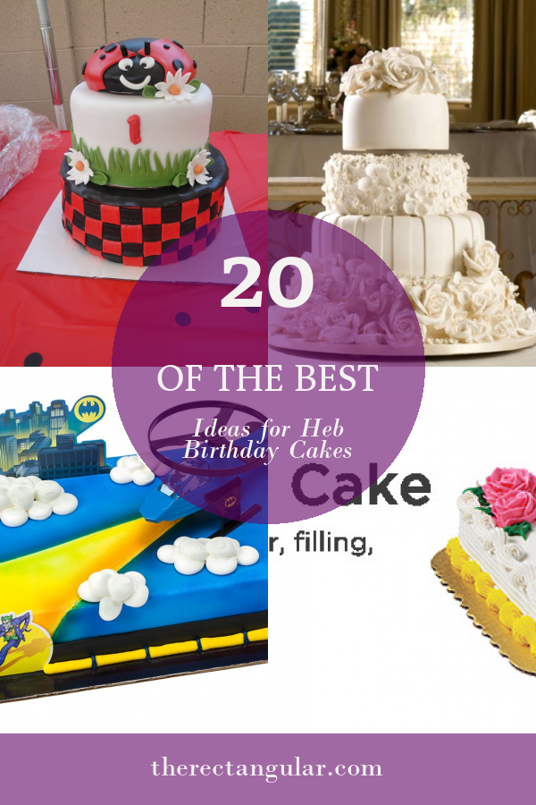 20 Of the Best Ideas for Heb Birthday Cakes Home, Family, Style and